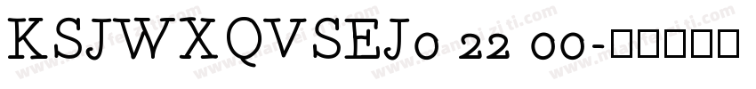 KSJWXQVSEJ0 22 00字体转换